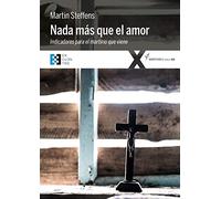 Nada Mas Que El Amor (MARTIRES SIGLO XX)