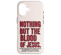 Nada más Que la Sangre de Jesús Redención Gracia Carcasa para iPhone 16