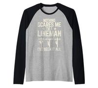 Nada me Asusta, Soy un liniero, lo he Visto Todo Lineman Camiseta Manga Raglan