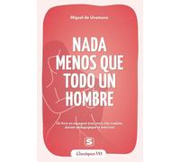 Nada menos que todo un hombre: Avec termes clés traduits, dossier pédagogique et exercices