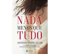 Nada Menos Que Tudo