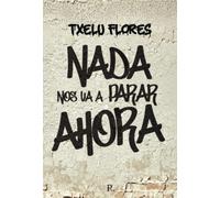 Nada nos va a parar ahora