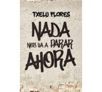 nada nos va a parar ahora