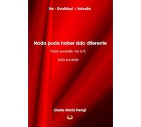Nada pudo haber sido diferente. Todo sucede; no a ti. Solo sucede.