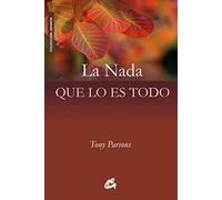 NADA QUE LO ES TODO, LA: DIÁLOGOS DE LOS ENCUENTROS CELEBRADOS EN EUROPA