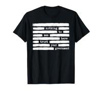 Nada Que Ver aquí Confíe en su Gobierno contra el Gobierno Camiseta