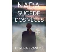 Nada sucede dos veces: Vega Martín 1 (Los casos de Vega Martín)