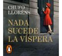 Nada Sucede La Víspera (audiolibro)