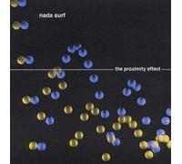 Nada Surf - The Proximity Effect