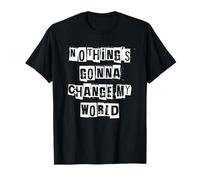 Nada va a Cambiar mi Mundo Camiseta
