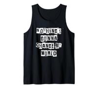 Nada va a Cambiar mi Mundo Camiseta sin Mangas
