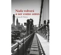 Nada volverá a ser como antes (Narrativa)