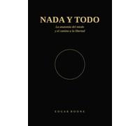 NADA Y TODO: La anatomía del miedo y el camino a la libertad (LA TRAVESÍA)