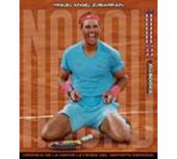 Nadal. Cronica De La Mayor Leyenda Del Deporte Español