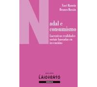 Nadal e consumismo: Lucrativas realidades sociais baseadas en invencións: 454 (Ensaio)