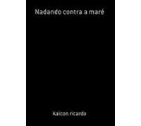 Nadando Contra A Maré (ebook)