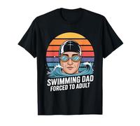 Nadando Papá Nacido para Nadar Forzado A Adulto Camiseta
