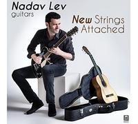 Nadav Lev: New Strings Attached - Contemporary Music for Guitar by Young Israeli Composers by Nadav Lev
