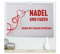 Nadel und Faden - Nähen mit coolen Sprüchen (hochwertiger Premium Wandkalender 2026 DIN A2 quer), Kunstdruck in Hochglanz: Behalte den Faden deines Lebens fest in der Hand