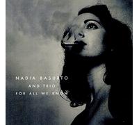 Nadia Basurto - For All We Know
