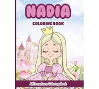 Nadia Coloring Book: Affirmations Coloring Book, A Creative Journey of Positive Empowerments