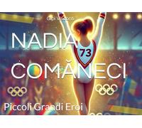 NADIA COMĂNECI: La bimba del 10 perfetto
