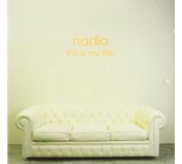 Nadia - It S My Life [Import]