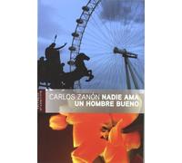NADIE AMA A UN HOMBRE BUENO (SIN COLECCION)