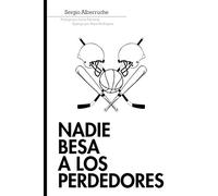 Nadie besa a los perdedores