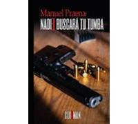 Nadie buscará tu tumba