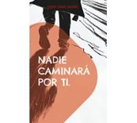 Nadie Caminará Por Ti.