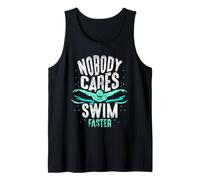 Nadie Cares Swim Faster Team Motivación Lindo Camiseta sin Mangas