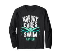 Nadie Cares Swim Faster Team Motivación Lindo Manga Larga