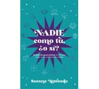 Nadie como tú ¿o sí?: 16 tipos de personalidad: entiéndete mejor a ti y quienes te rodean