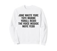 Nadie desperdició más Juguetes Monje Yorall Rediii Voice Inside My Yes Sudadera