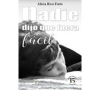 NADIE DIJO QUE FUERA FáCIL