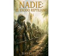 Nadie: El Exodo Reptiliano: 24 (El Legado de Nadie y Eidan)