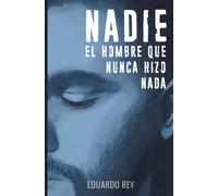 Nadie, el hombre que nunca hizo nada