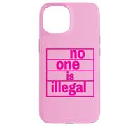 Nadie es ilegal Carcasa para iPhone 15