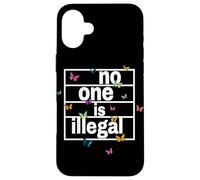 nadie es ilegal -- THE ORIGINAL (Butterfly Edition) Carcasa para iPhone 16 Plus