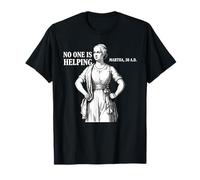 Nadie está ayudando a Martha 30 AD Meme Cristiano sarcástico Camiseta