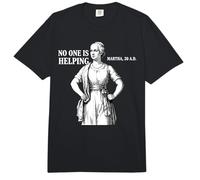 Nadie está ayudando a Martha 30 AD Meme Cristiano sarcástico Comfort Colors Adult Heavyweight T-Shirt