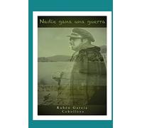 Nadie gana una guerra