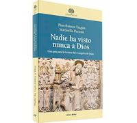NADIE HA VISTO NUNCA A DIOS: Una guía para la lectura del evangelio de Juan (Estudios Bíblicos)