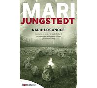 Nadie lo conoce: Asesinatos en serie en la isla de Gotland, otro caso para el comisario Knutas y el periodista Berg. (EMBOLSILLO)