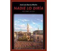 Nadie lo diría | José Luis Martínez García
