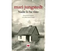 Nadie lo ha visto (Serie Gotland 1): Una novela de suspense en la idílica isla de Gotland (MAEVA noir)