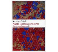 Nadie logrará conocerse. Cuarteto de la guerra II (Narrativa)