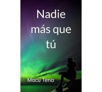 Nadie más que tú