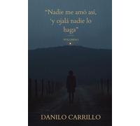 NADIE ME AMÓ ASÍ, Y OJALÁ NADIE LO HAGA